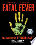 Fatal Fever: Tracking Down Typhoid Mary cover