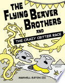 The Flying Beaver Brothers and the Crazy Critter Race cover