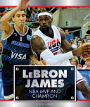LeBron James: NBA MVP and Champion cover