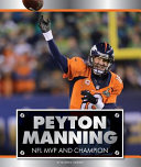 Peyton Manning: NFL MVP and Champion cover