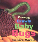 Creepy, Crawly Baby Bugs cover