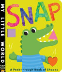Snap: A Peek-Through Book of Shapes cover