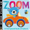 Zoom: A Fast-Paced Book of Colors cover