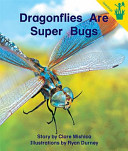 Dragonflies Are Super Bugs cover