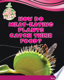 How Do Meat-Eating Plants Catch Their Food? cover