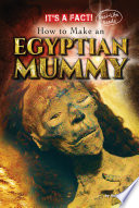 How to Make an Egyptian Mummy/The Life of an Egyptian Mummy cover