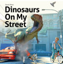 Dinosaurs on My Street cover
