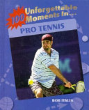 100 Unforgettable Moments in Pro Tennis cover