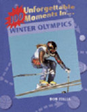 100 Unforgettable Moments in Winter Olympics cover