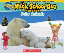 The Magic School Bus Presents: Polar Animals cover