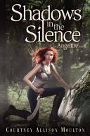 Shadows in the Silence: An Angelfire Novel