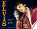 Elvis: The Story of the Rock and Roll King cover