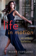 Life in Motion: An Unlikely Ballerina cover