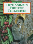 How Animals Protect Themselves cover