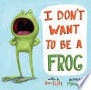 I Don't Want to Be a Frog cover
