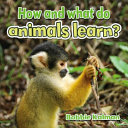 How and What Do Animals Learn? cover