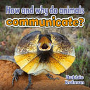 How and Why Do Animals Communicate? cover