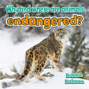 Why and Where Are Animals Endangered? cover