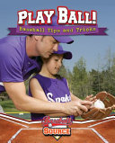 Play Ball! Baseball Tips and Tricks cover