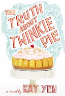The Truth About Twinkie Pie cover