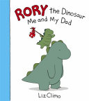 Rory the Dinosaur: Me and My Dad cover