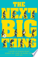 The Next Big Thing: A History of the Boom-or-Bust Moments That Shaped the Modern World cover