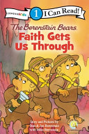 The Berenstain Bears: Faith Gets Us Through cover