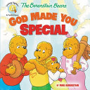 The Berenstain Bears: God Made You Special cover
