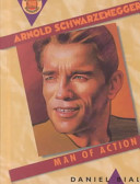 Arnold Schwarzenegger: Man of Action cover