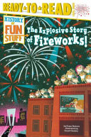 The Explosive Story of Fireworks! cover