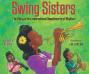Swing Sisters: The Story of the International Sweethearts of Rhythm cover