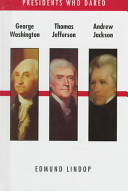 George Washington, Thomas Jefferson, Andrew Jackson cover