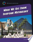 What We Get from Egyptian Mythology cover