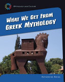What We Get from Greek Mythology cover