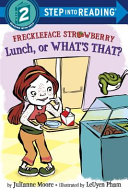 Freckleface Strawberry: Lunch, or What's That? cover