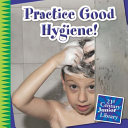 Practice Good Hygiene! cover