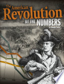 The American Revolution by the Numbers cover