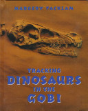 Tracking Dinosaurs in the Gobi cover