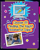 Choose It! Finding the Right Research Topic cover