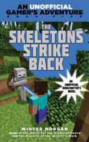 The Skeletons Strike Back: A Minecraft Gamer's Adventure cover