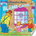 The Berenstain Bears and the Blame Game cover