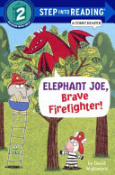 Elephant Joe, Brave Firefighter! cover