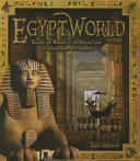 Egypt World: Discover the Wonders of the Ancient Land of Tutankhamun and Cleopatra cover