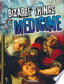 Bizarre Things We've Called Medicine cover