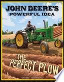 John Deere's Powerful Idea: The Perfect Plow cover