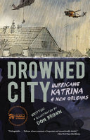 Drowned City: Hurricane Katrina and New Orleans cover