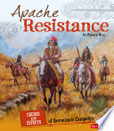Apache Resistance: Causes and Effects of Geronimo's Campaign cover