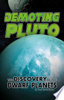 Demoting Pluto: The Discovery of the Dwarf Planets cover