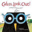 Calvin, Look Out! A Bookworm Birdie Gets Glasses cover