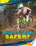 What Makes Sports Gear Safer? cover